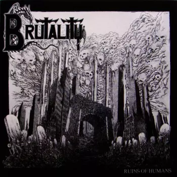 Brutality: Ruins Of Humans