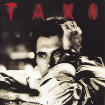 CD Bryan Ferry: Taxi LTD 403508