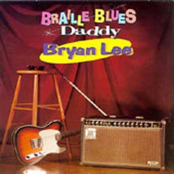 Album Bryan Lee: Braille Blues Daddy