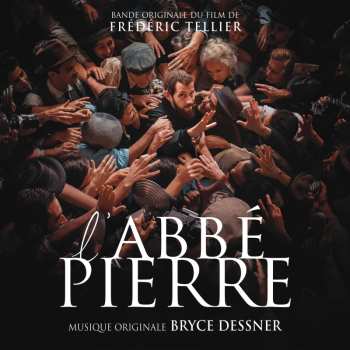 Album Bryce Dessner: L'abbe Pierre - Une Vie De Combats