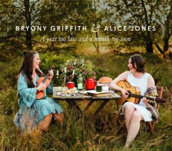 CD Bryony Griffith: A Year Too Late And A Month Too Soon 396654