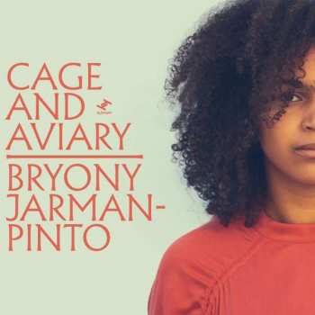 Album Bryony Jarman-Pinto: Cage and Aviary