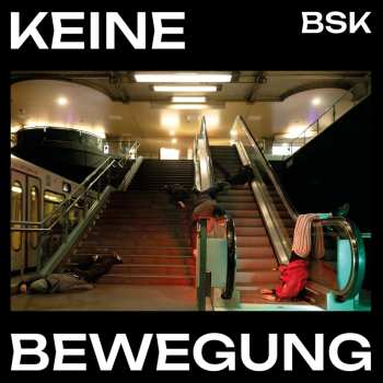 Album BSK: Keine Bewegung