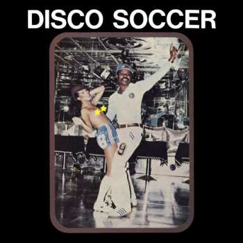 Album Buari: Disco Soccer