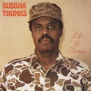 Album Bubbha Thomas: Life & Times...