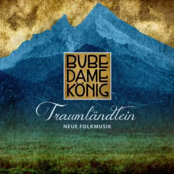 Album Bube Dame König: Traumländlein - Neue Folkmusik