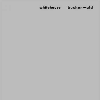 Album Whitehouse: Buchenwald