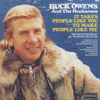 CD Buck Owens And His Buckaroos: It Takes People Like You To Make People Like Me 538138