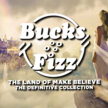 Album Bucks Fizz: The Land Of Make Believe: The Definitive Collection