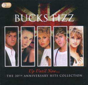 Album Bucks Fizz: Up Until Now... (The 30th Anniversary Hits Collection)