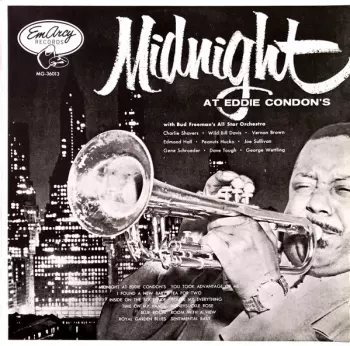 Bud Freeman's All Star Orchestra: Midnight At Eddie Condon's
