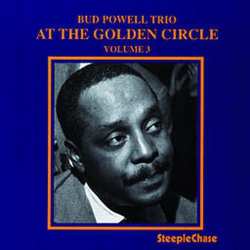 Album The Bud Powell Trio: At The Golden Circle Volume 3