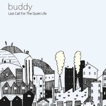 Album Buddy: Last Call For The Quiet Life
