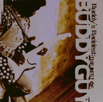 Album Buddy Guy: Buddy's Baddest: The Best Of Buddy Guy