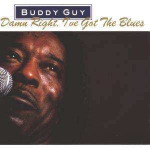 CD Buddy Guy: Damn Right, I've Got The Blues 457001
