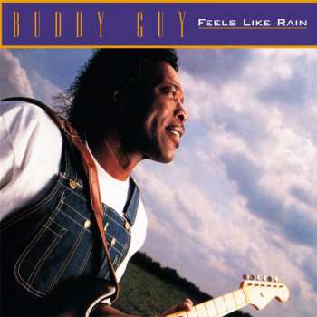 Album Buddy Guy: Feels Like Rain