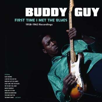 Album Buddy Guy: First Time I Met The Blues 1958-1963 Recordings