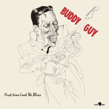 LP Buddy Guy: First Time I Met The Blues (180g) (virgin Vinyl) 494815