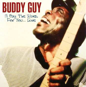 CD Buddy Guy: I'll Play The Blues For You... Live 510633