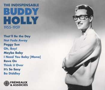 Buddy Holly: 1955 - 1959 The Indispensable