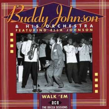 Buddy Johnson And His Orchestra: Walk 'Em