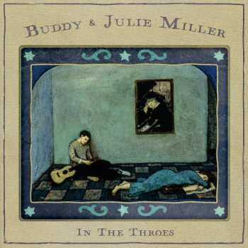 LP Buddy & Julie Miller: In The Throes 483183