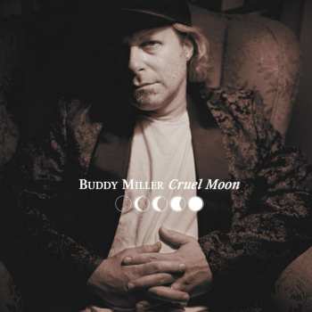 LP Buddy Miller: Cruel Moon 438498