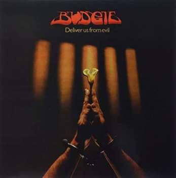 Album Budgie: Deliver Us From Evil
