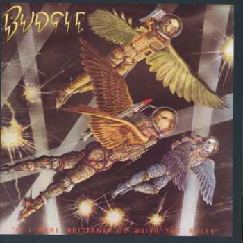 CD Budgie: If I Were Brittania I'd Waive The Rules 281963