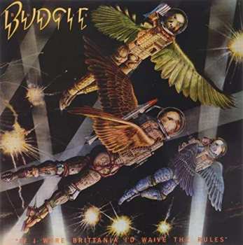 Album Budgie: If I Were Brittania I'd Waive The Rules