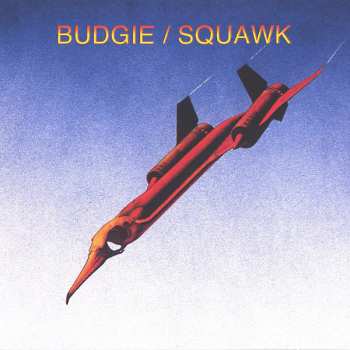 Album Budgie: Squawk
