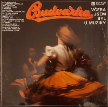 LP Budvarka: Včera Jsem Byl U Muziky