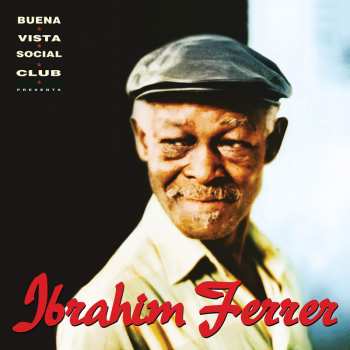 Album Ibrahim Ferrer: Buena Vista Social Club Presents Ibrahim Ferrer