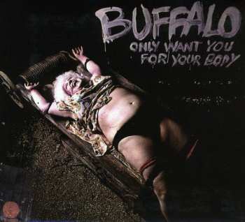 Album Buffalo: Only Want You For Your Body