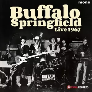 Buffalo Springfield: Buffalo Springfield Live 1967