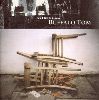 Buffalo Tom: Asides From Buffalo Tom: Nineteen Eighty Eight To Nineteen Ninety Nine