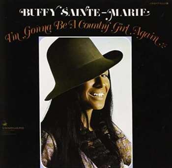 Album Buffy Sainte-Marie: I'm Gonna Be A Country Girl Again