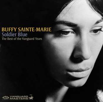 Album Buffy Sainte-Marie: Soldier Blue - The Best Of The Vanguard Years