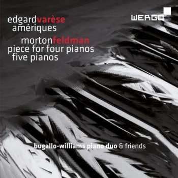 Bugallo-Williams Piano Duo: Edgard Varèse: Amériques + Morton Feldman: Piece For Four Piano - Five Pianos