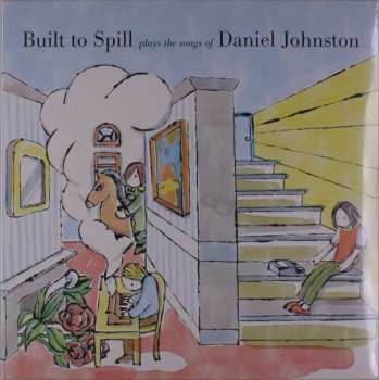 Album Built To Spill:  Built To Spill Plays The Songs Of Daniel Johnston