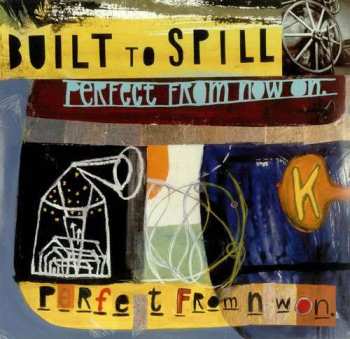 Album Built To Spill: Perfect From Now On