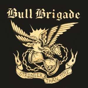 Album Bull Brigade: Stronger Than Time