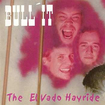 Album Bull'It: The Elvado Hayride
