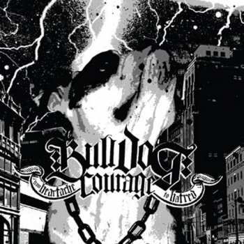 Album Bulldog Courage: From Heartache To Hatred