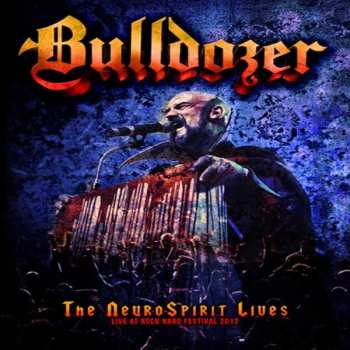 Album Bulldozer: The NeuroSpirit Lives - Live At Rock Hard Festival 2012