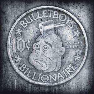 Album Bullet Boys: 10¢ Billionaire