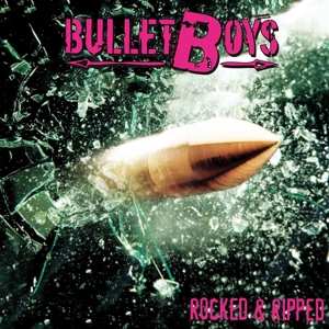 LP Bullet Boys: Rocked & Ripped 521690