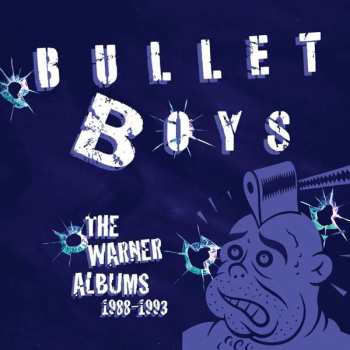Album Bullet Boys: The Warner Albums 1988-1993