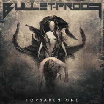 Album Bullet-Proof: Forsaken One