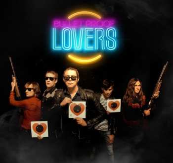 Album Bullet Proof Lovers: Shot Through The Heart